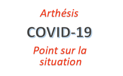 COVID-19 : Arthésis – Point sur la situation