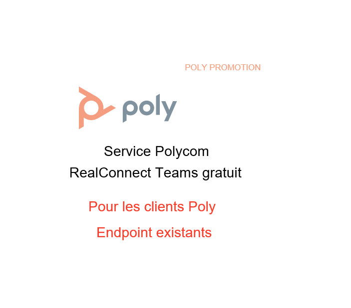 Promotion RealConnect TEAMS Gratuit Polycom Poly Lyon