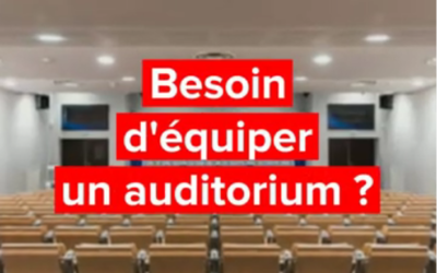Equipez vos auditoriums