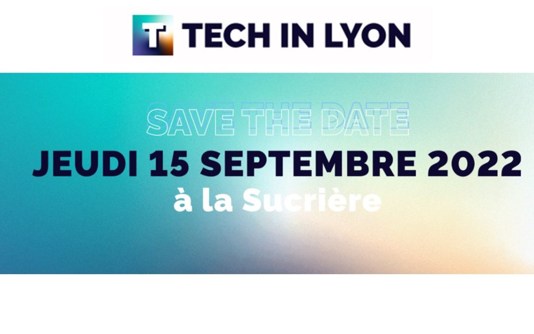 Retrouvons-nous prochainement au salon Tech in Lyon